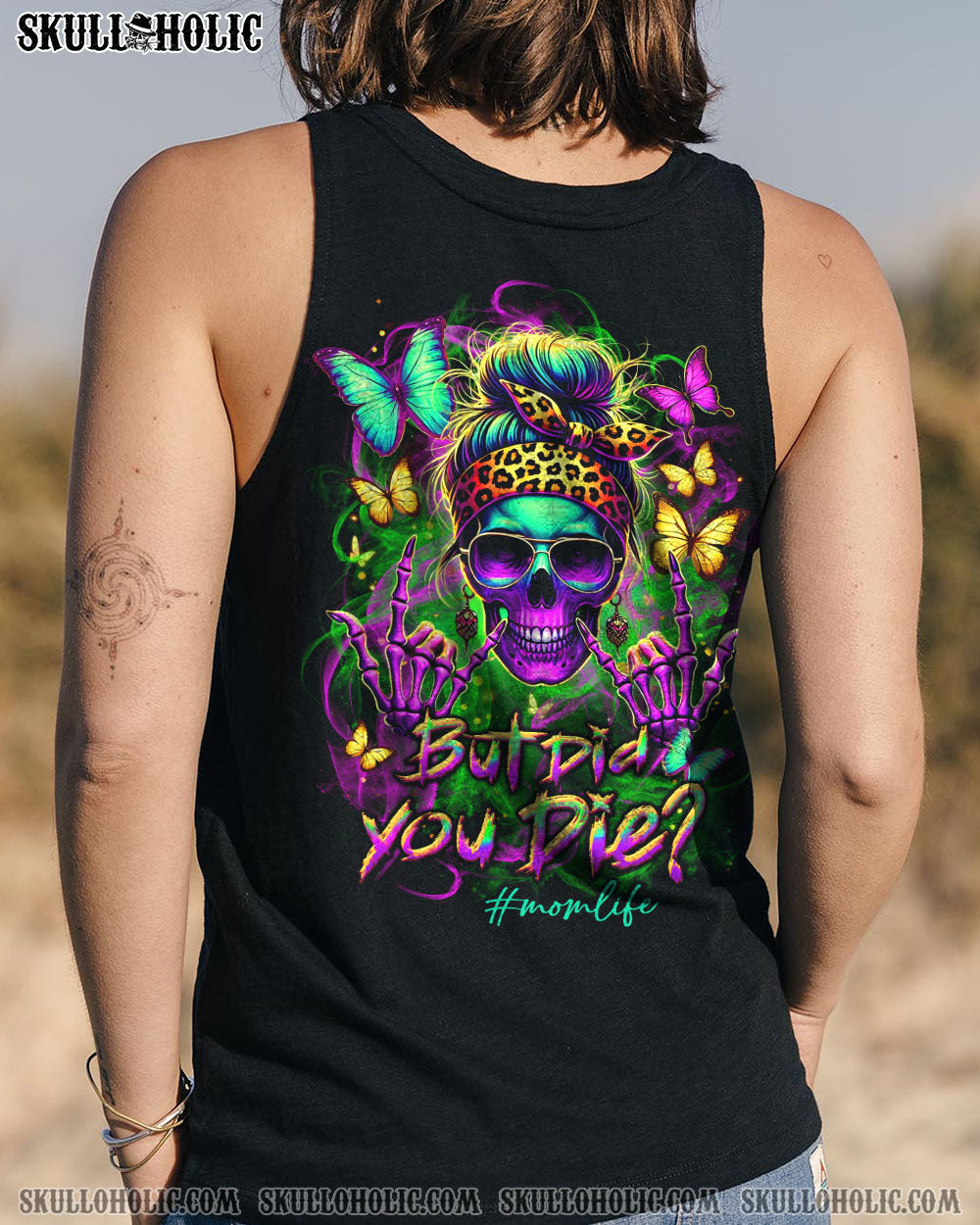 BLISSCORNERS BUT DID YOU DIE MOM LIFE ALL OVER PRINT