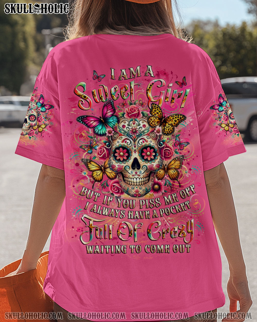 BLISSCORNERS I AM A SWEET GIRL BUT IF YOU PISS ME OFF SUGAR SKULL ALL OVER PRINT