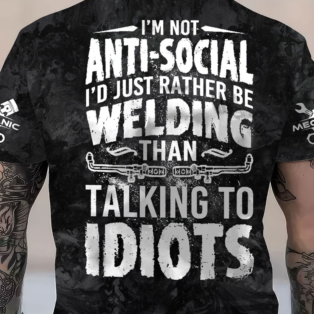 Blisscorners Custom Name Mechanic Shirt I'm Not Anti Social I'd Just Rather Be Welding T Shirt