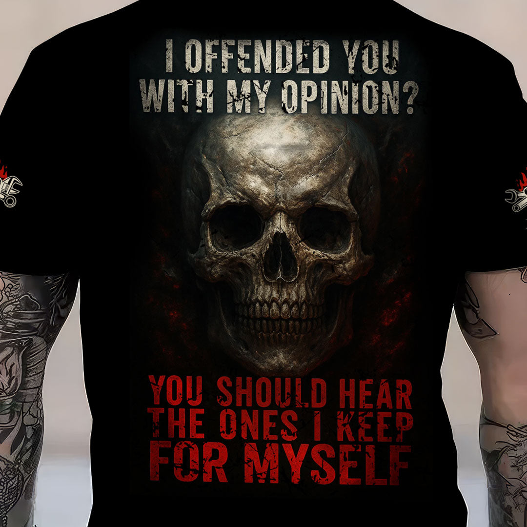Blisscorners Custom Name Mechanic Shirt I Offended You With My Opinion You Should Hear The Ones I Keep For Myself T Shirt