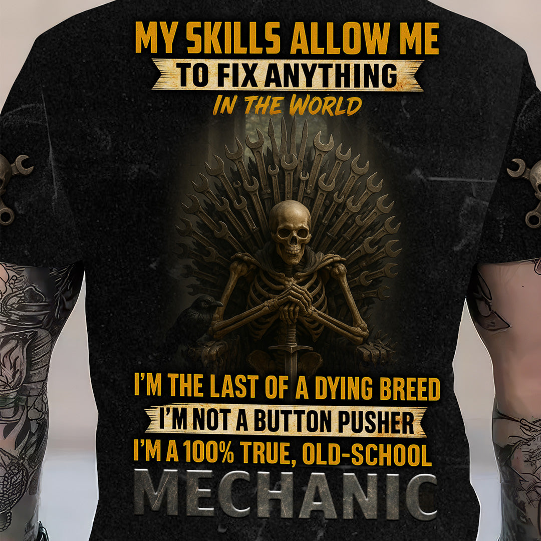 Blisscorners Custom Name Funny Mechanic T Shirt My Skills Allow Me To Fix Anything In The World Shirt For Mechanic