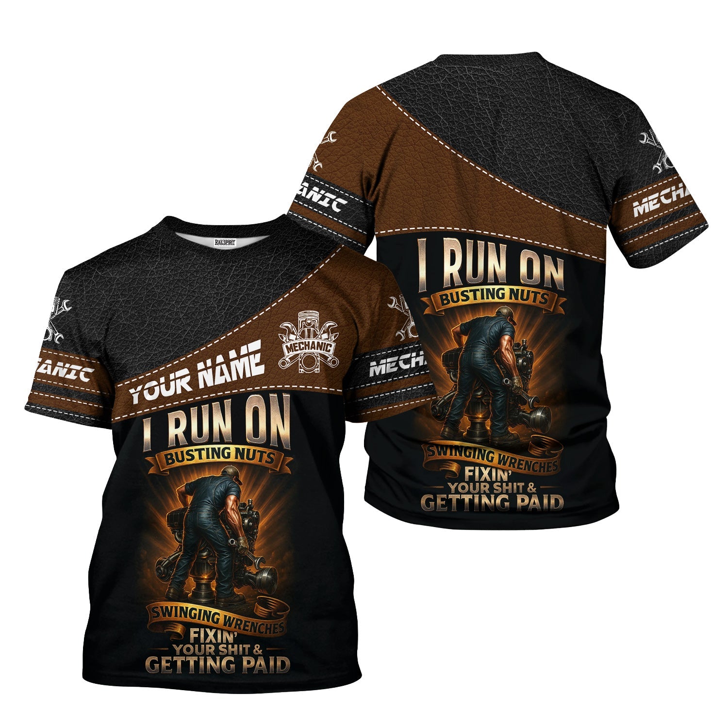 Blisscorners Personalized Mechanic Shirt, I Run On Busting Nuts Swinging Wrenches Fixing Yours And Getting Paid, Leather Printed Design, Gift For Men