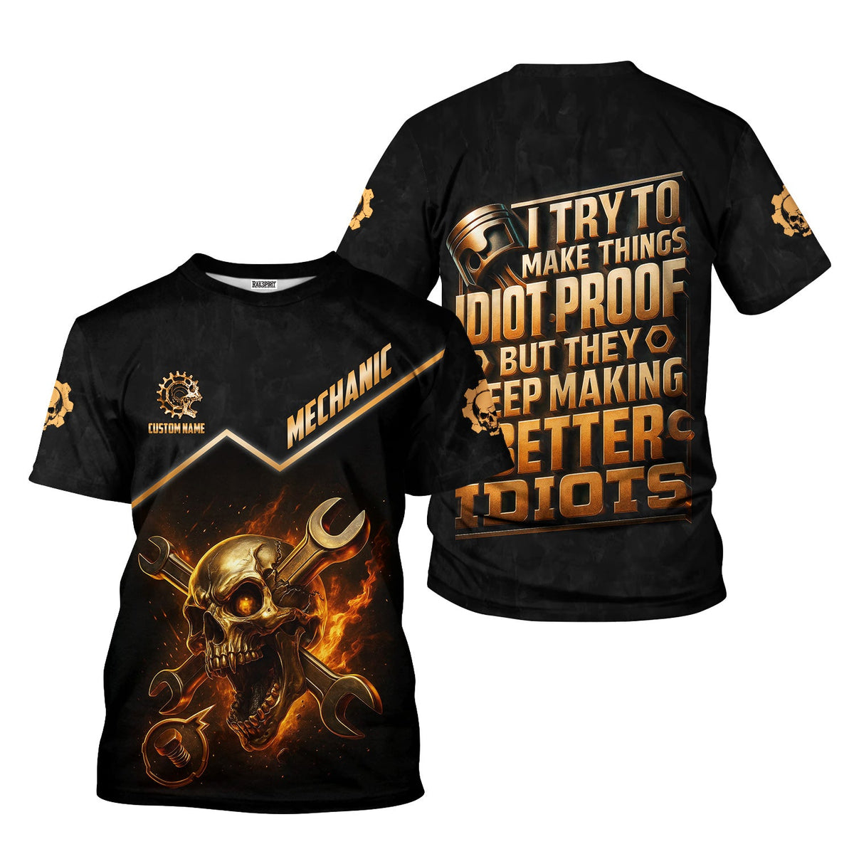 Blisscorners Personalized T-Shirt I Try To Make Things Idiot Proof But They Keep Making Better Idiots Shirt For Mechanics