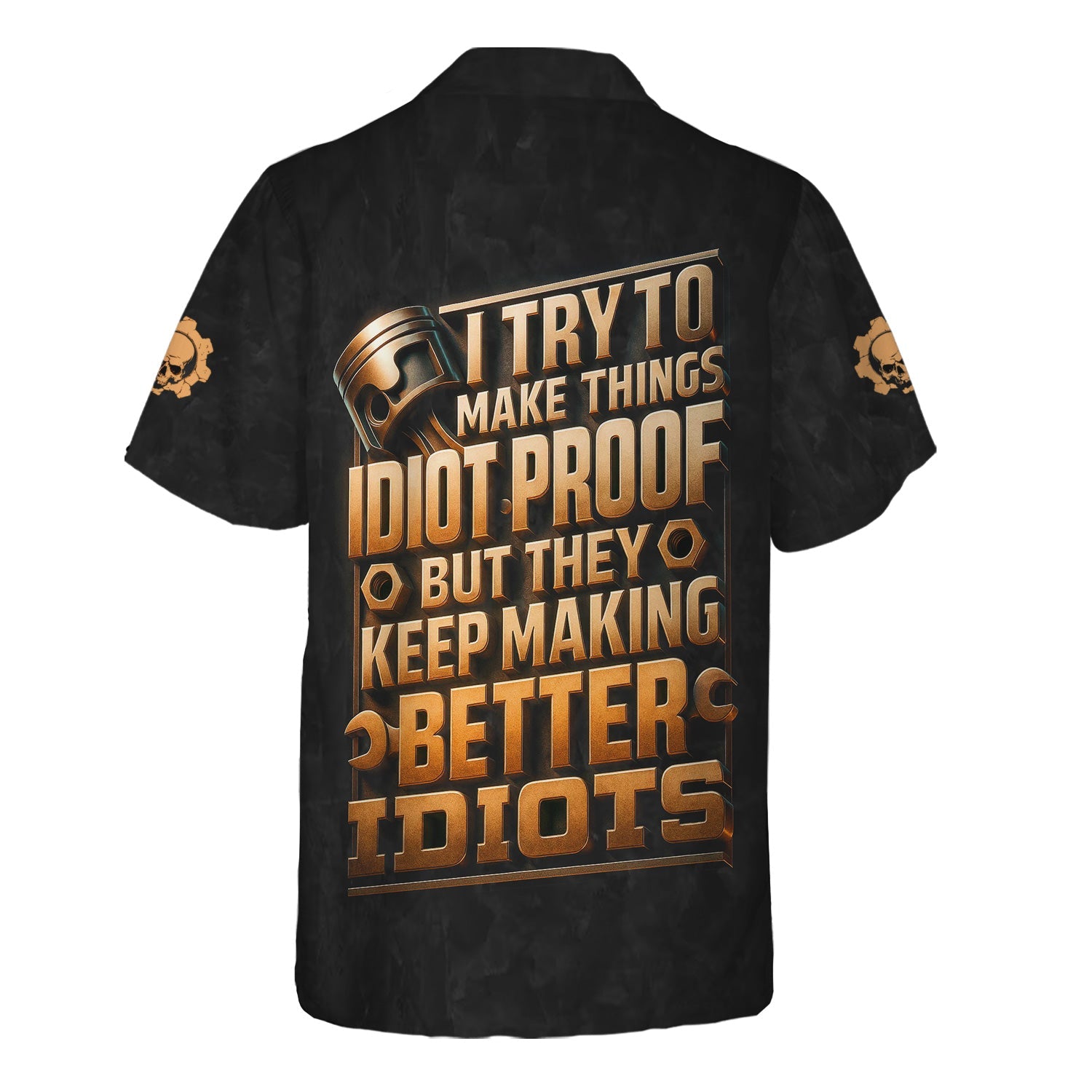 Blisscorners Personalized T-Shirt I Try To Make Things Idiot Proof But They Keep Making Better Idiots Shirt For Mechanics