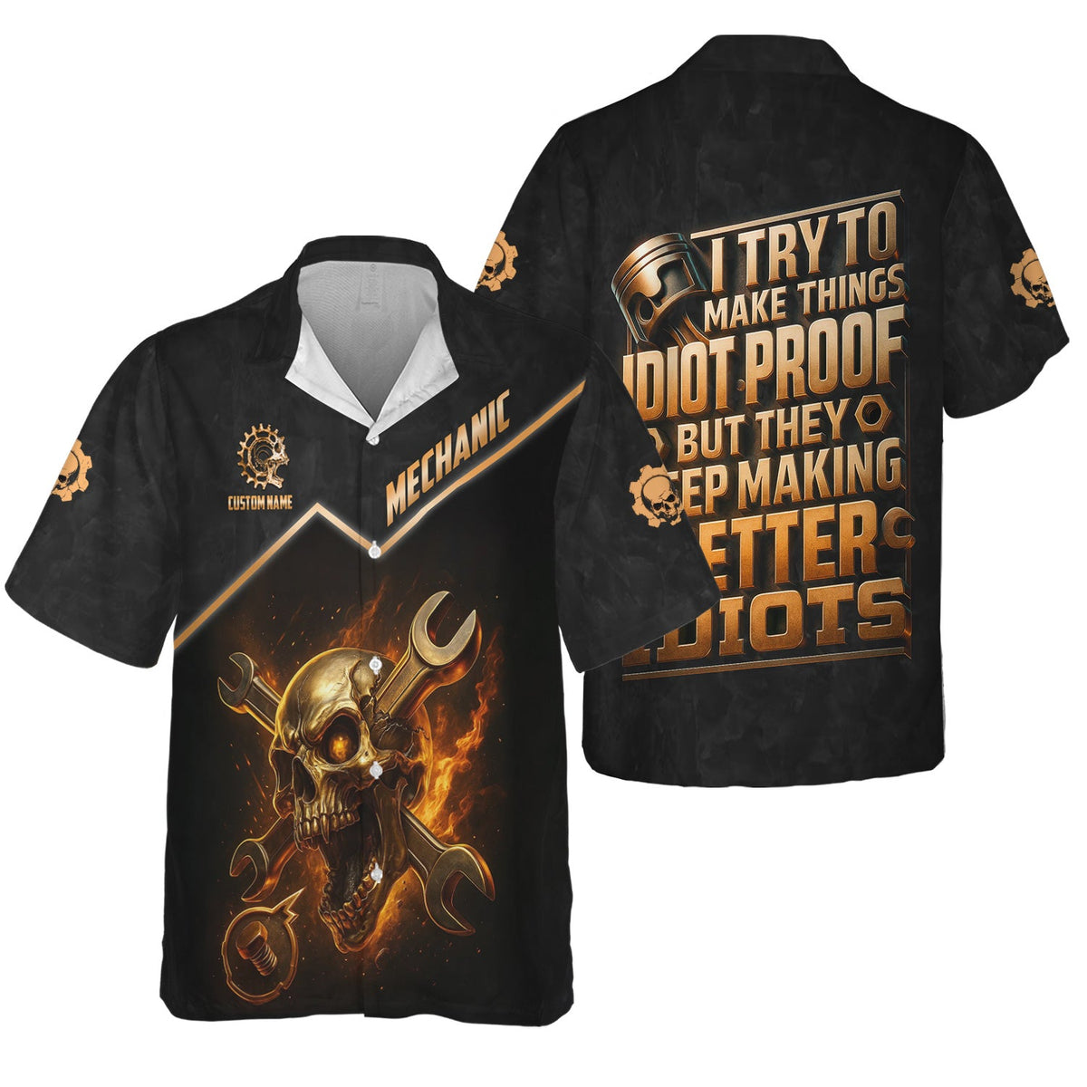 Blisscorners Personalized T-Shirt I Try To Make Things Idiot Proof But They Keep Making Better Idiots Shirt For Mechanics