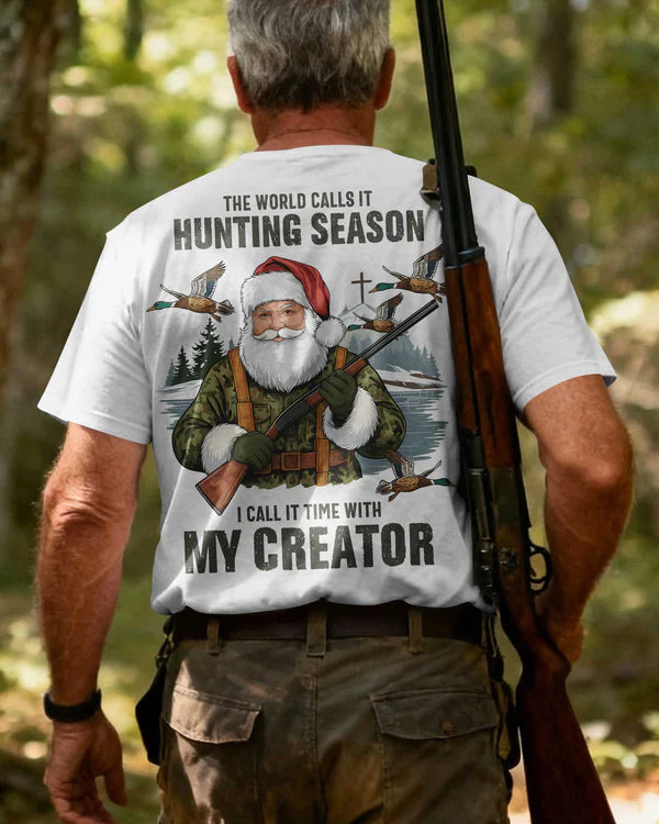 Blisscorners The World Calls It Hunting Season I Call It Time With My Creator Shirt, Personalized Hunting 3D Shirt