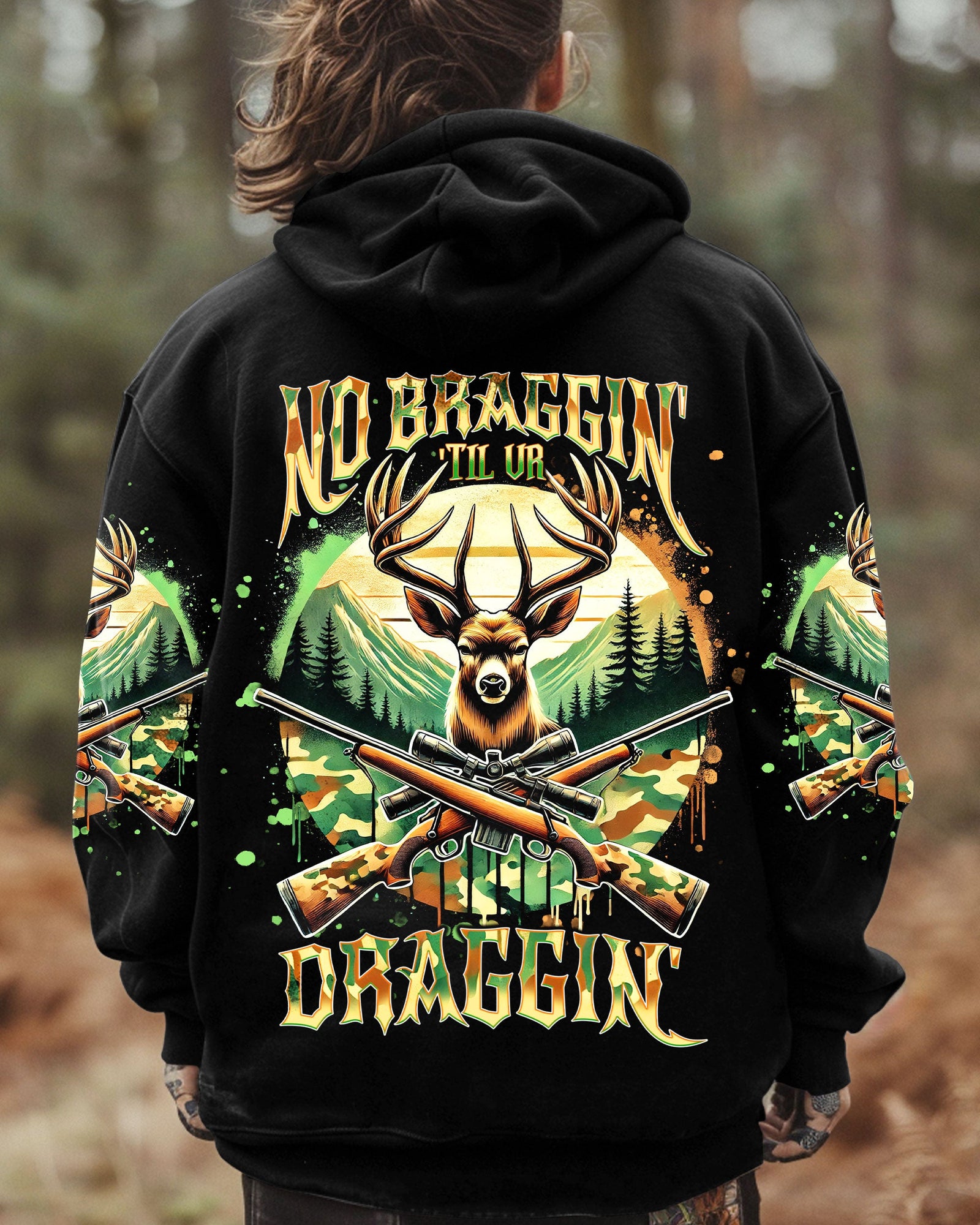 BLISSCORNERS NO BRAGGING UNTIL YOU'RE DRAGGING DEER HUNTING ALL OVER PRINT