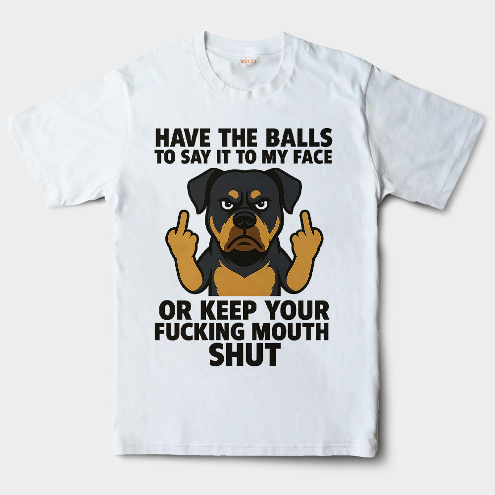 Blisscorners Rottweiler T-Shirt - Say It To My Face Cartoon Dog, Bold Attitude Tee