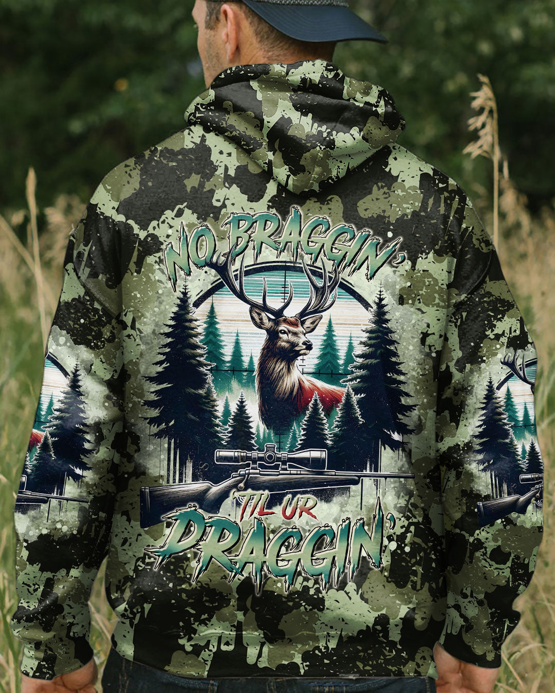 BLISSCORNERS NO BRAGGING UNTIL YOU'RE  DRAGGING DEER HUNTING ALL OVER PRINT