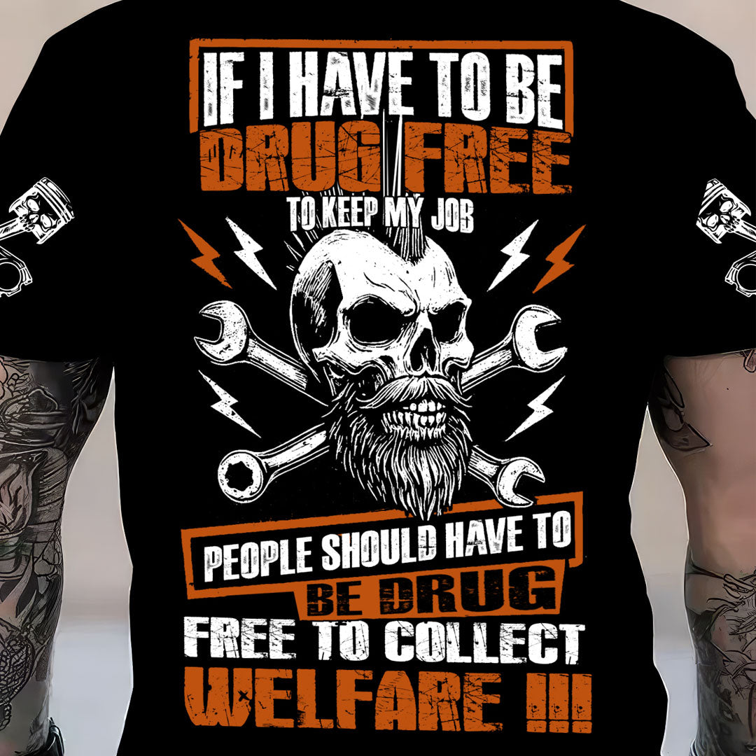 Blisscorners Funny Vintage Mechanic Shirt If I Have To Be Drug Free To Kep My Job Skull Wrench T Shirt