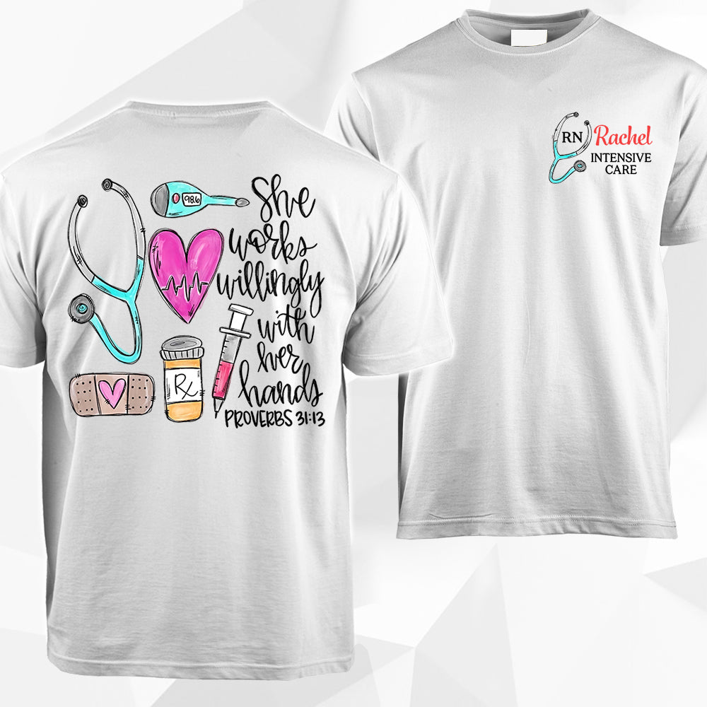 Blisscorners Personalized Shirt She Works Willingly With Her Hands Nurse Shirt