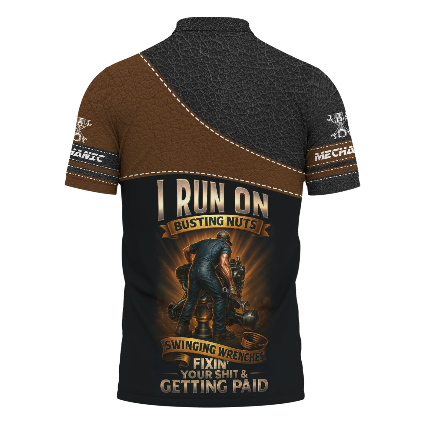 Blisscorners Personalized Mechanic Shirt, I Run On Busting Nuts Swinging Wrenches Fixing Yours And Getting Paid, Leather Printed Design, Gift For Men