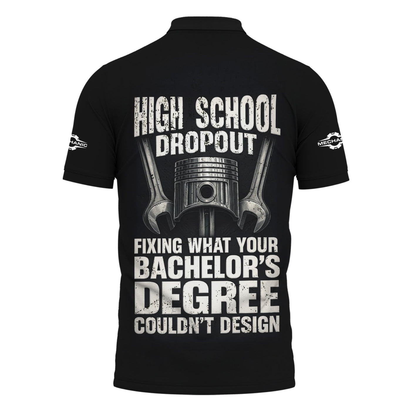 Blisscorners Personalized Mechanic Shirt, High School Dropout Fixing What Your Bachelor's Degree Couldn't Design, Gift For Men