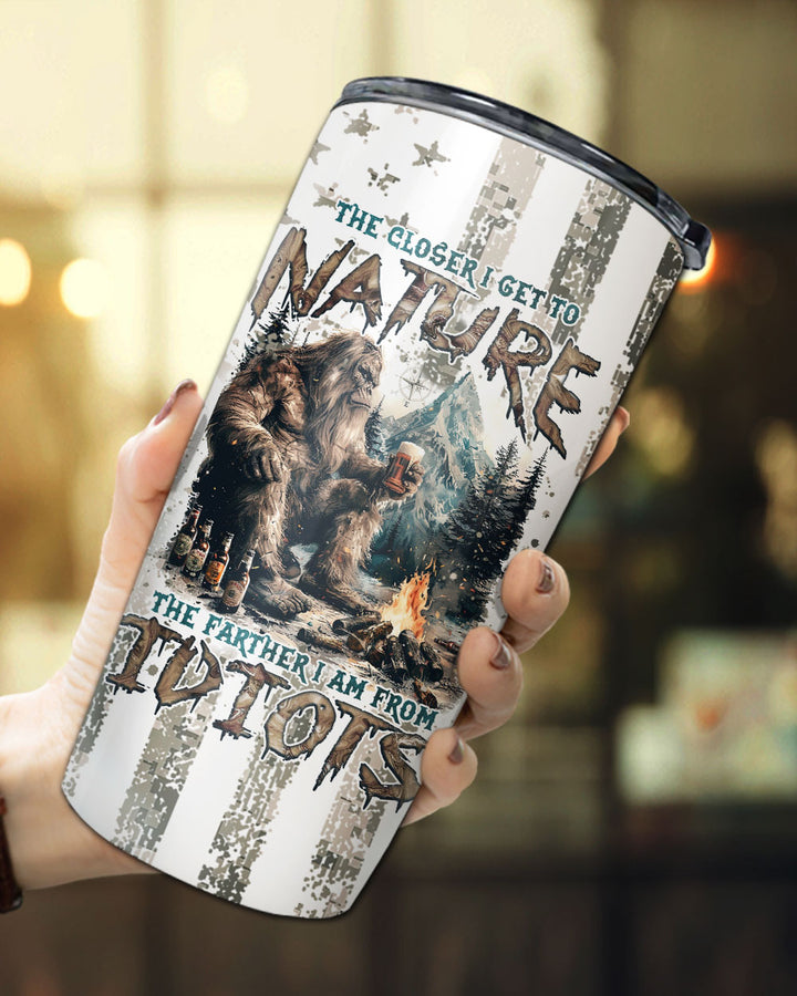 BLISSCORNERS THE CLOSER I GET TO NATURE BIGFOOT TUMBLER - TLNZ0108242