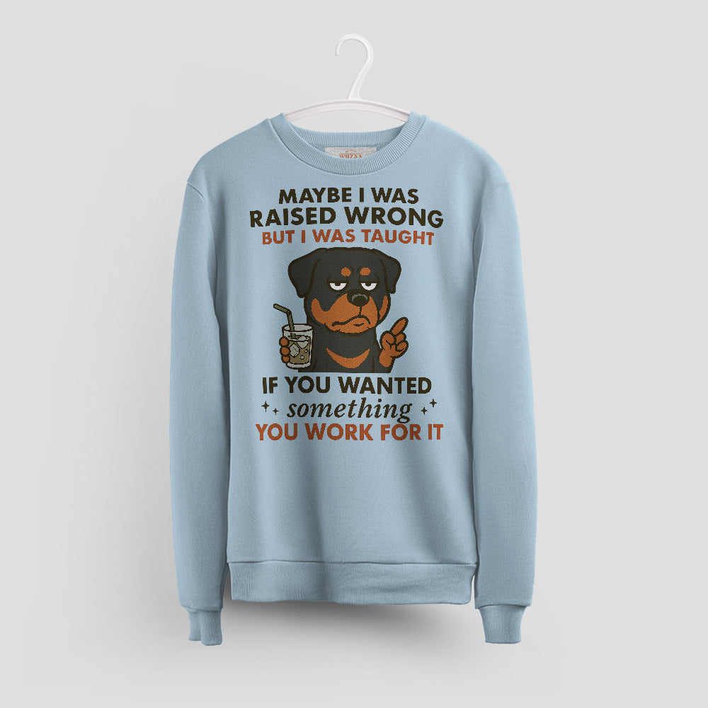 Blisscorners Rottweiler Shirt - Funny Maybe I Was Raised Wrong Quote Design