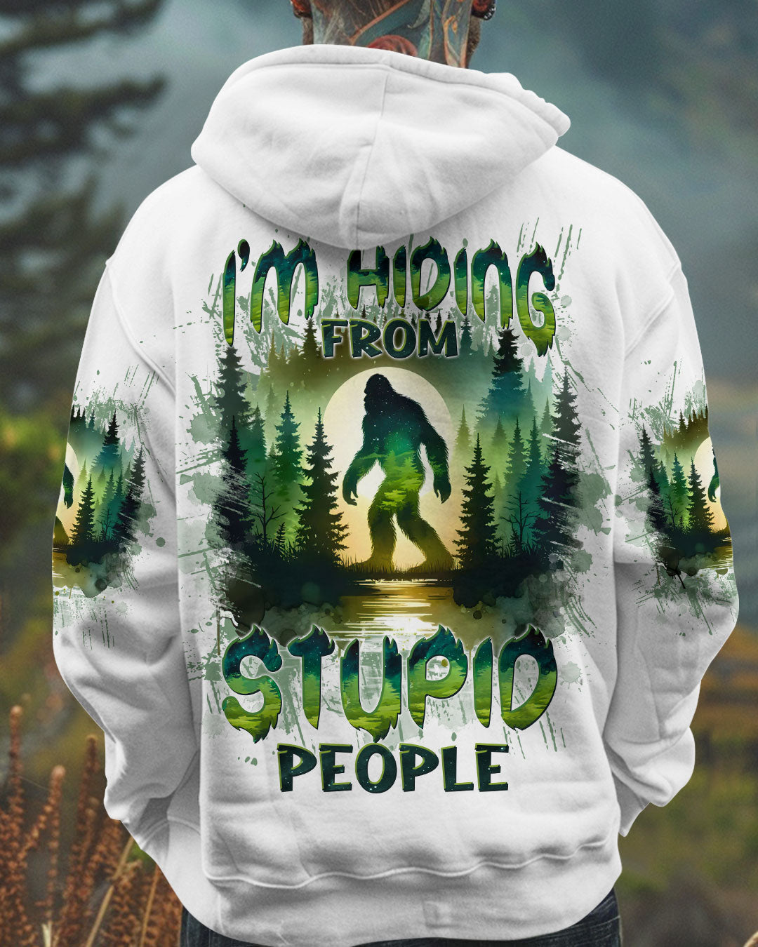 BLISSCORNERS I'M HIDING FROM STUPID PEOPLE BIGFOOT ALL OVER PRINT