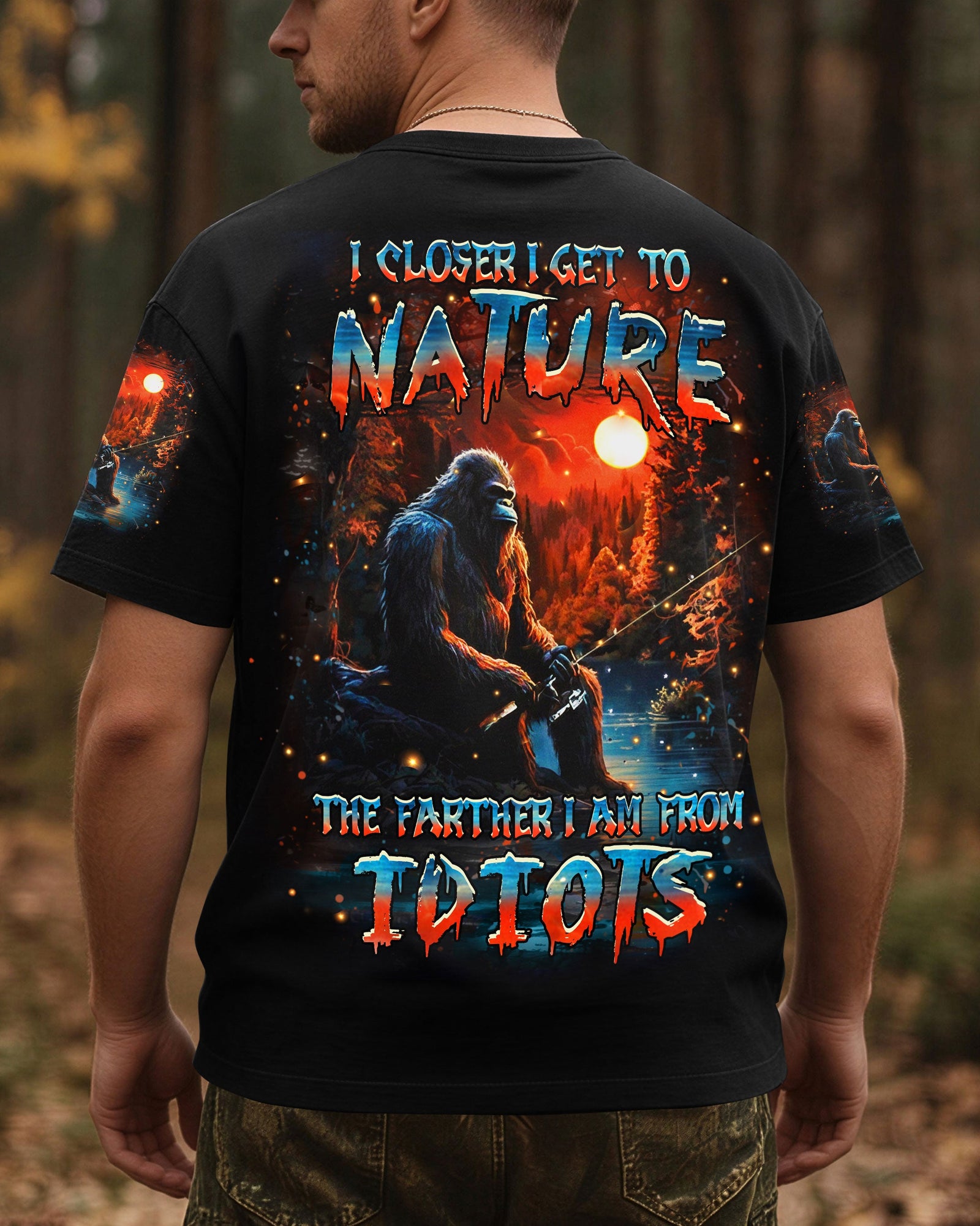 BLISSCORNERS THE CLOSER I GET TO NATURE BIGFOOT FISHING ALL OVER PRINT