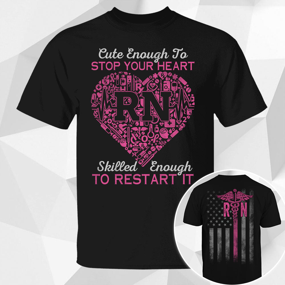 Blisscorners Cute Enough To Stop Your Heart Skilled Enough To Restart It Personalized Shirt Nurse