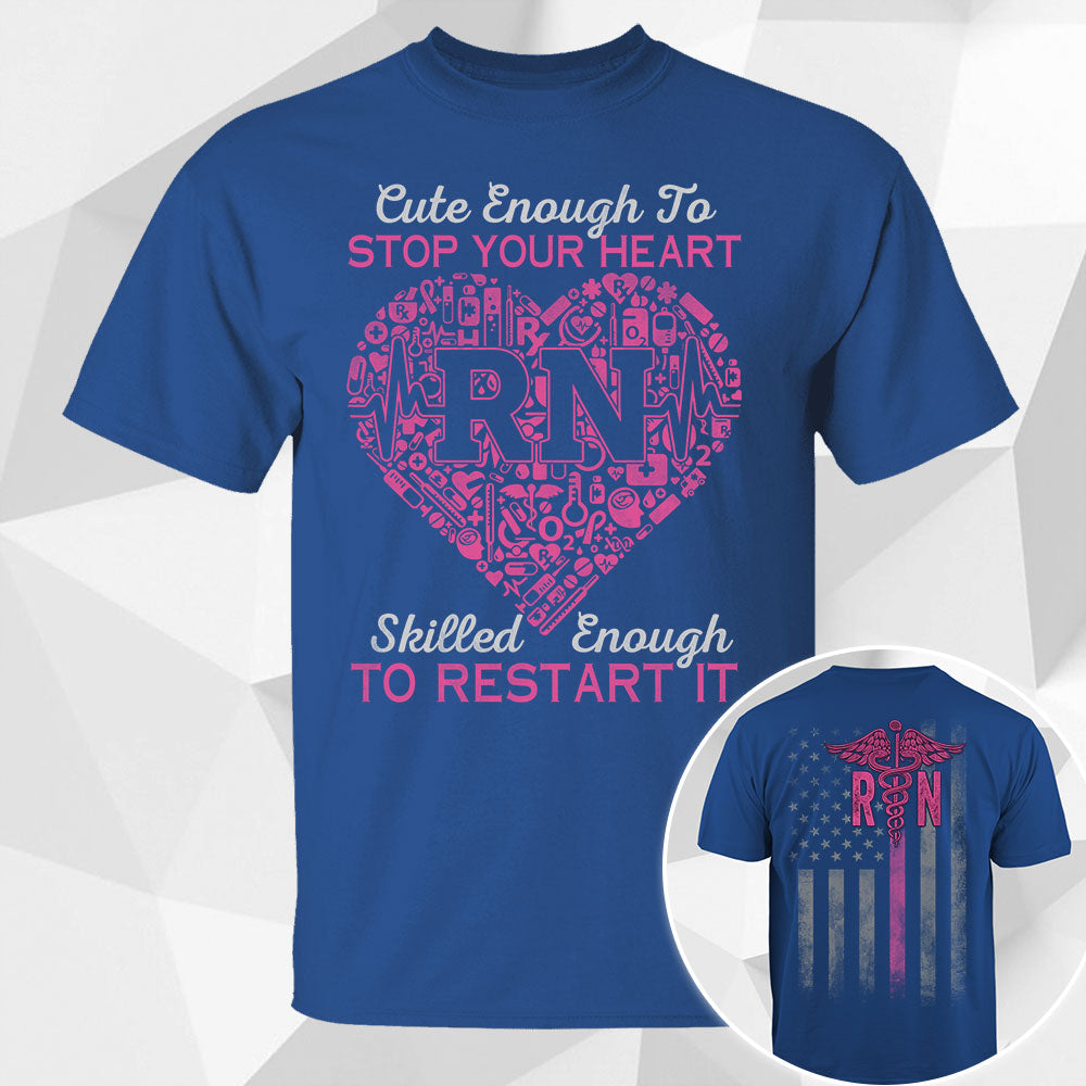 Blisscorners Cute Enough To Stop Your Heart Skilled Enough To Restart It Personalized Shirt Nurse