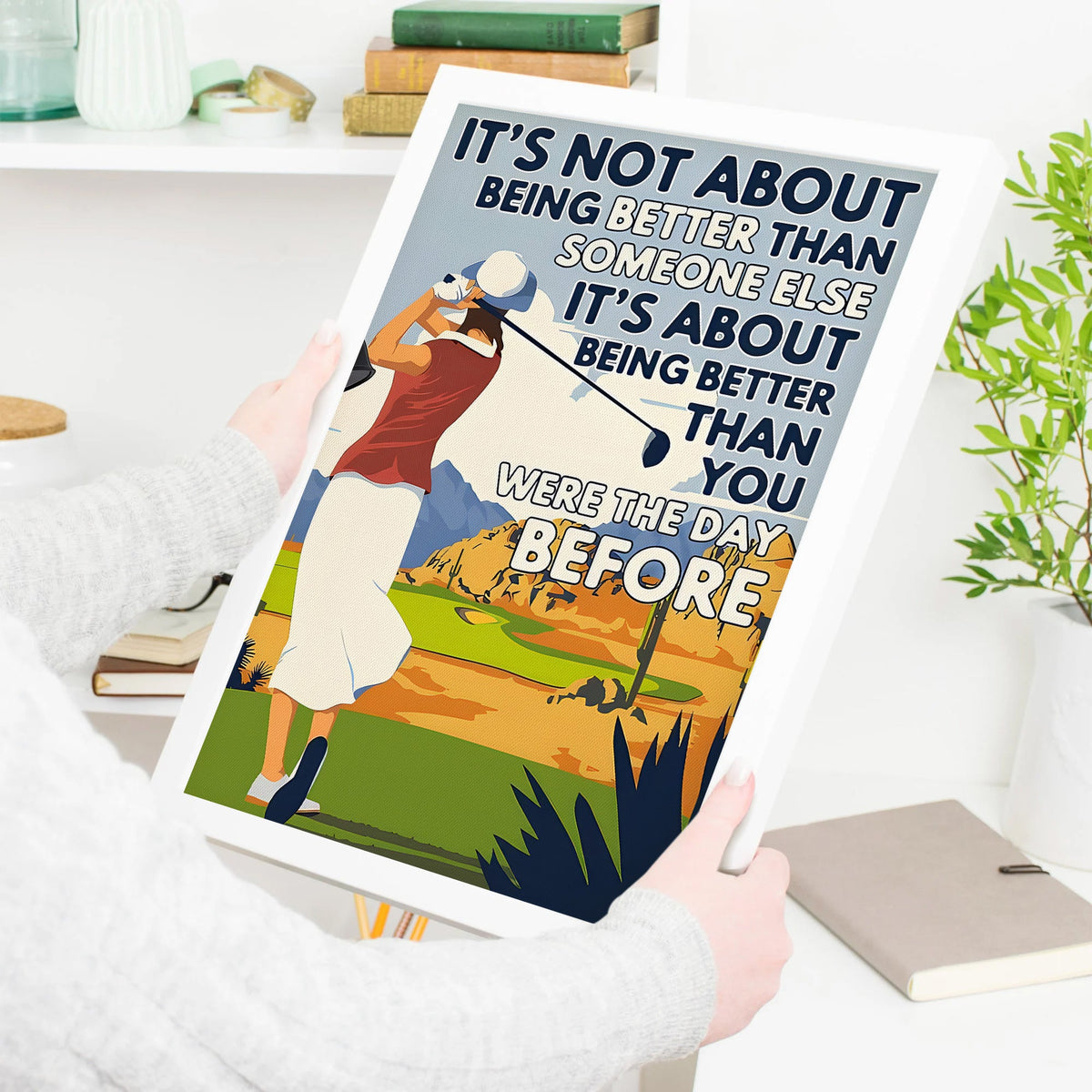 Blisscorners Being Better Than You Were The Day Before Canvas, Golf Wall Art, Gift For Golfers LM2611