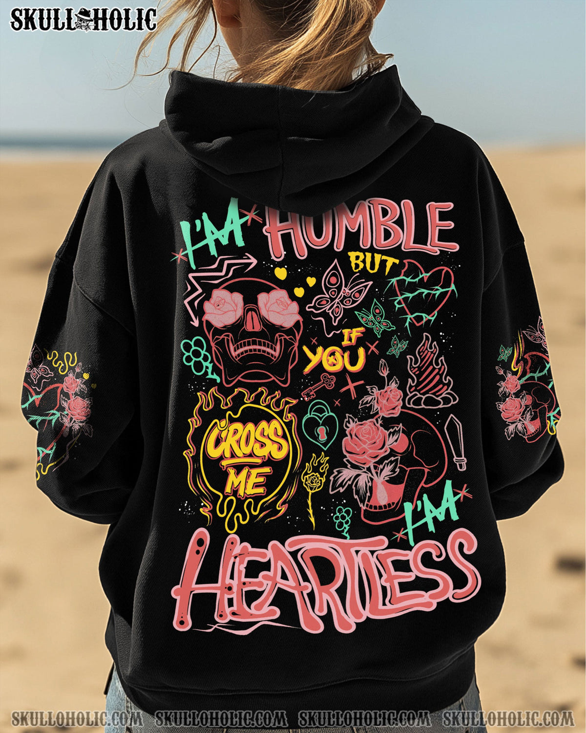 BLISSCORNERS I'M HUMBLE BUT IF YOU CROSS ME I'M HEARTLESS ALL OVER PRINT