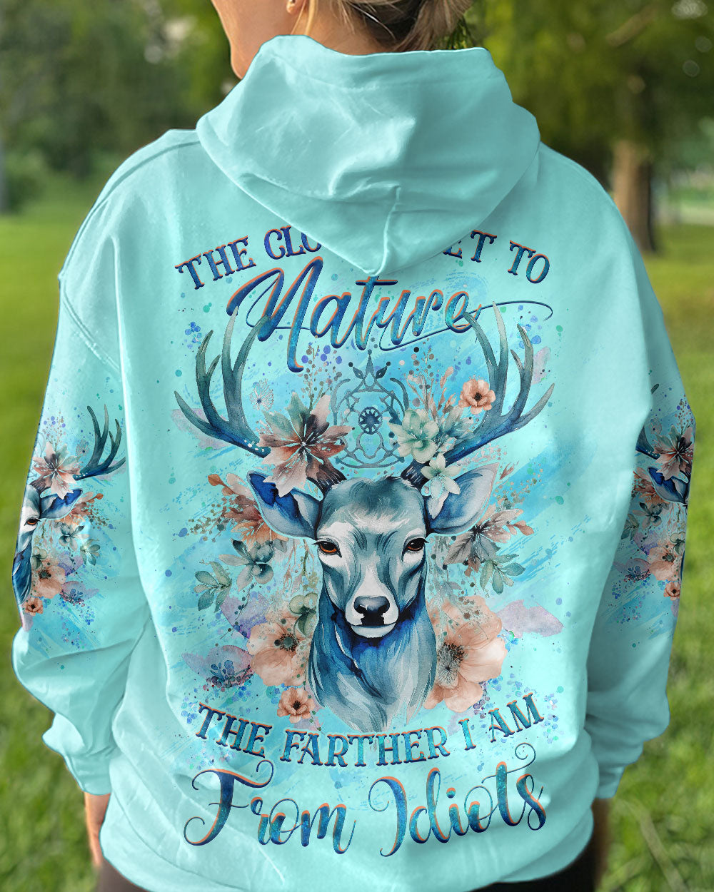 BLISSCORNERS THE CLOSER I GET TO NATURE DEER HUNTING ALL OVER PRINT