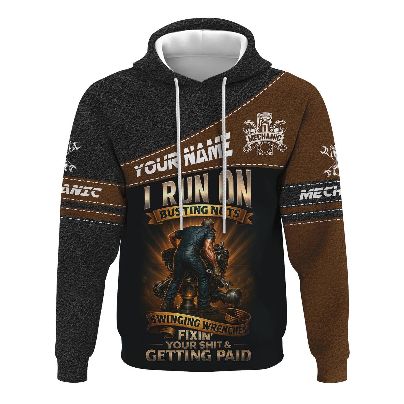 Blisscorners Personalized Mechanic Shirt, I Run On Busting Nuts Swinging Wrenches Fixing Yours And Getting Paid, Leather Printed Design, Gift For Men