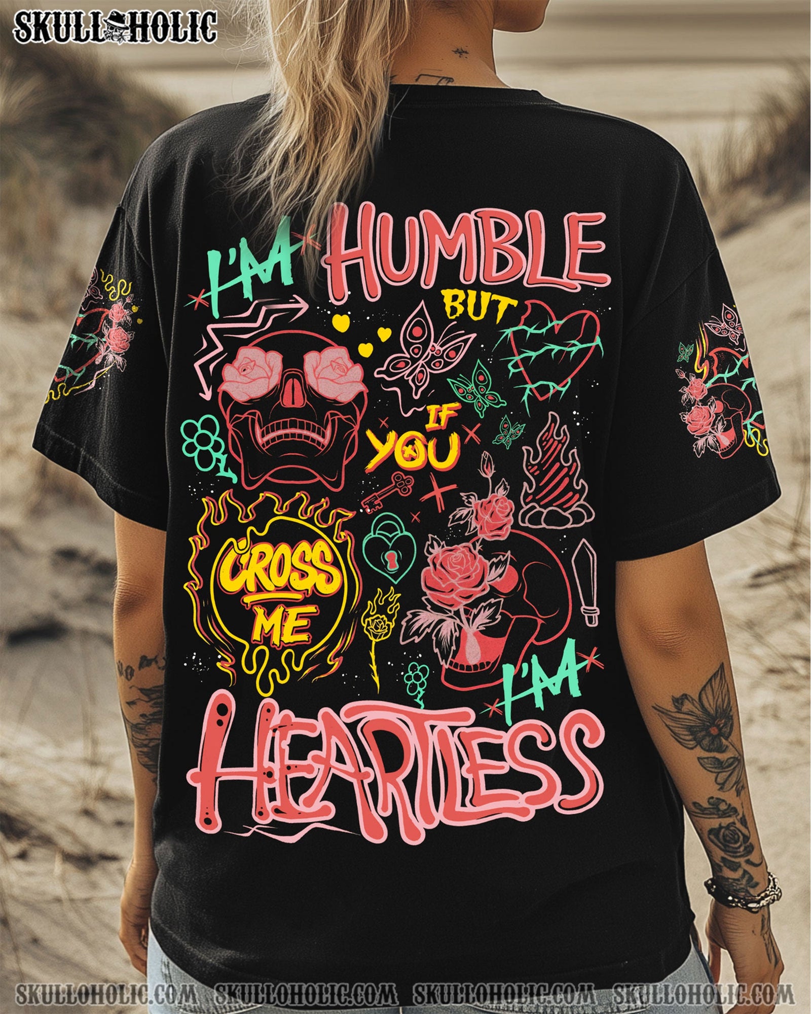 BLISSCORNERS I'M HUMBLE BUT IF YOU CROSS ME I'M HEARTLESS ALL OVER PRINT
