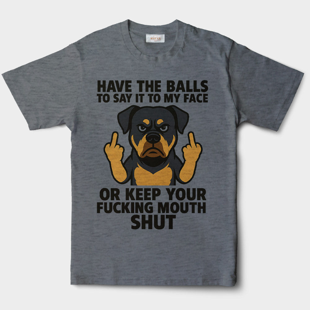 Blisscorners Rottweiler T-Shirt - Say It To My Face Cartoon Dog, Bold Attitude Tee