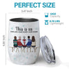 Christmas Is The Time To Touch Every Heart With Love And Care - Family Personalized Custom Wine Tumbler - Christmas Gift For Family Members, Siblings, Brothers, Sisters