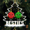 Best Friends Make The Holidays Sparkle - Bestie Personalized Custom Ornament - Acrylic Custom Shaped - Christmas Gift For Best Friends, BFF, Sisters