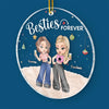 Besties Forever - Bestie Personalized Custom Ornament - Acrylic Custom Shaped - Christmas Gift For Best Friends, BFF, Sisters