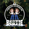 Congrats On Being My Sisters, You Lucky - Bestie Personalized Custom Ornament - Acrylic Custom Shaped - Christmas Gift For Best Friends, BFF, Sisters