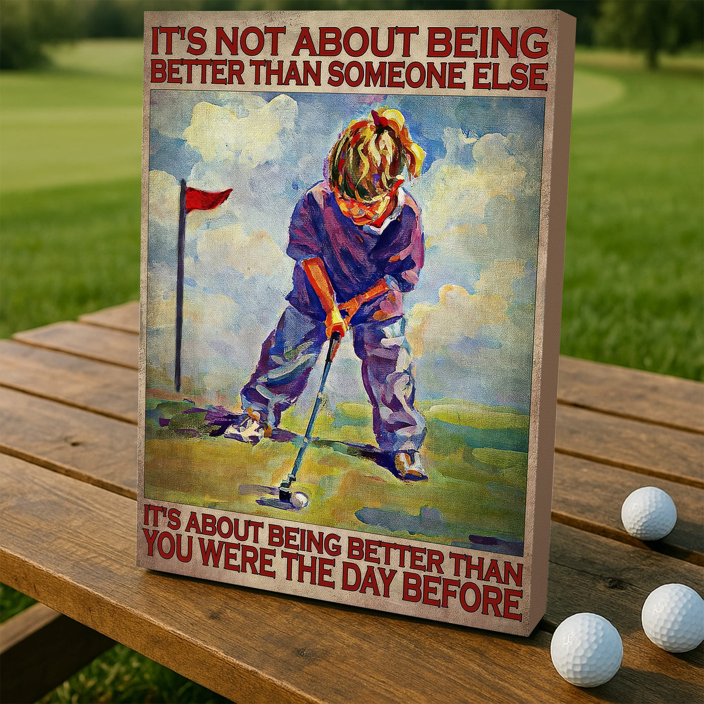 Blisscorners It's Not About Being Better Than Someone Else Canvas Wall Art, Golf Decor, Gift For Golf Lovers LM2611
