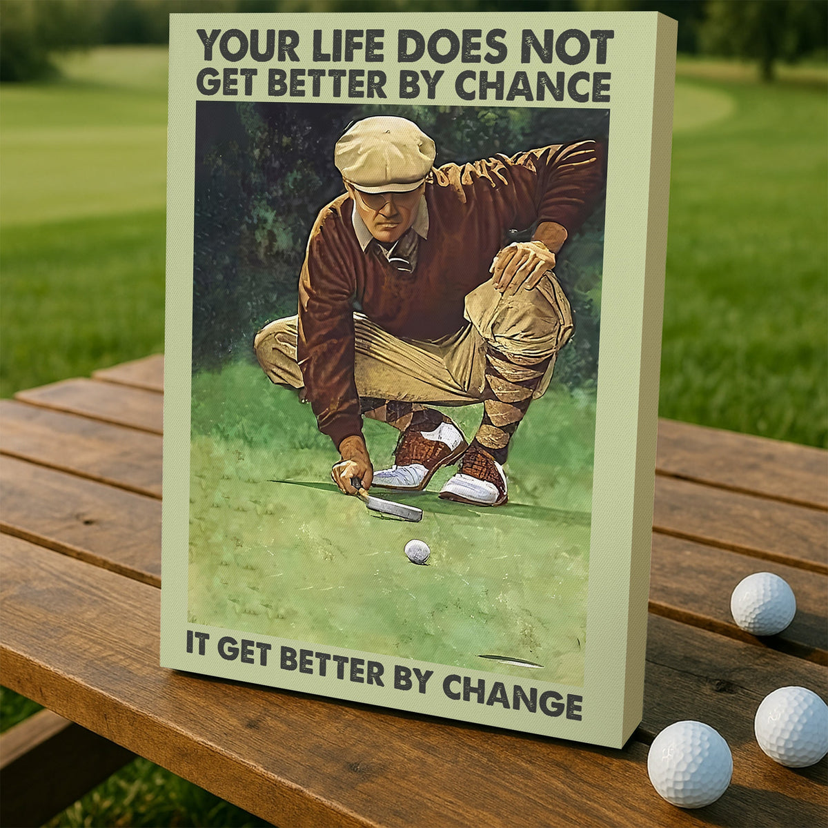 Blisscorners Your Life Does Not Get Better By Chance Canvas Wall Art, Golf Decor, Gift For Golf Lovers LM2611