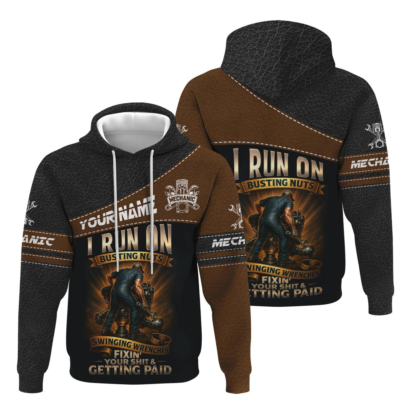 Blisscorners Personalized Mechanic Shirt, I Run On Busting Nuts Swinging Wrenches Fixing Yours And Getting Paid, Leather Printed Design, Gift For Men