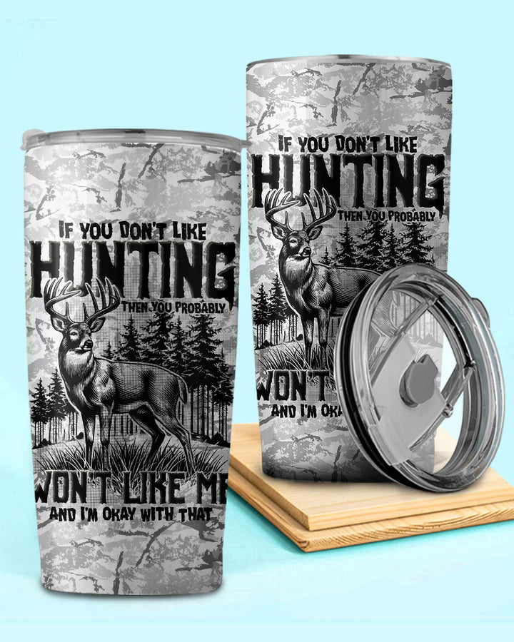 BLISSCORNERS IF YOU DON'T LIKE HUNTING TUMBLER - TYTD2311243