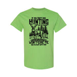 BLISSCORNERS IF YOU DON'T LIKE HUNTING COTTON SHIRT