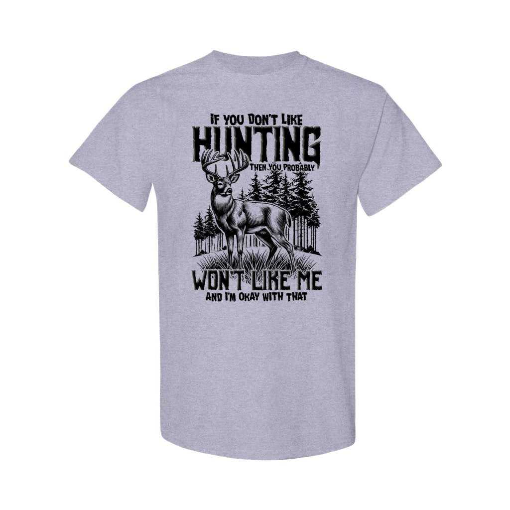 BLISSCORNERS IF YOU DON'T LIKE HUNTING COTTON SHIRT