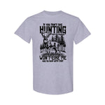 BLISSCORNERS IF YOU DON'T LIKE HUNTING COTTON SHIRT