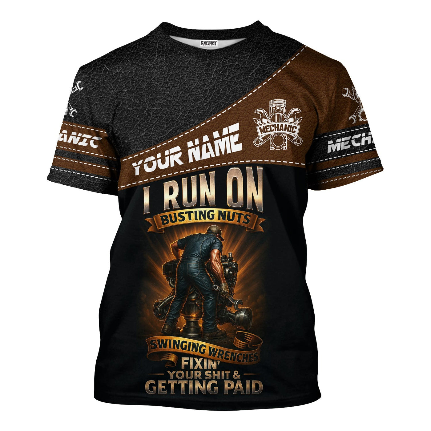 Blisscorners Personalized Mechanic Shirt, I Run On Busting Nuts Swinging Wrenches Fixing Yours And Getting Paid, Leather Printed Design, Gift For Men