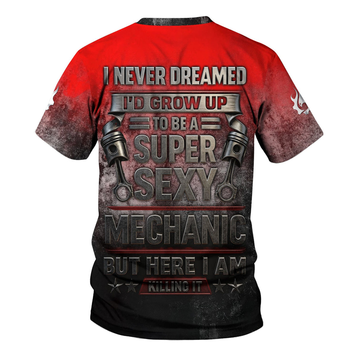 Blisscorners Custom Name Mechanic Shirt I Never Dreamed I'd Grow Up To Be A Super Sexy Mechanic T Shirt