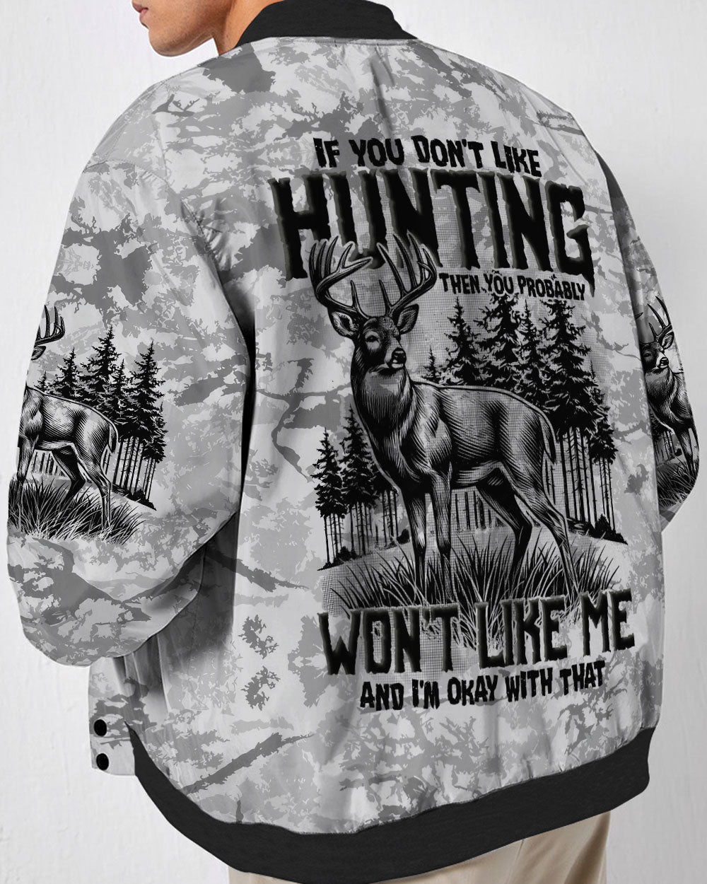 BLISSCORNERS IF YOU DON'T LIKE HUNTING BOMBER JACKET
