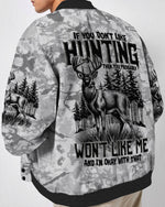 BLISSCORNERS IF YOU DON'T LIKE HUNTING BOMBER JACKET