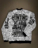 BLISSCORNERS IF YOU DON'T LIKE HUNTING BOMBER JACKET