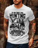 BLISSCORNERS IF YOU DON'T LIKE HUNTING COTTON SHIRT