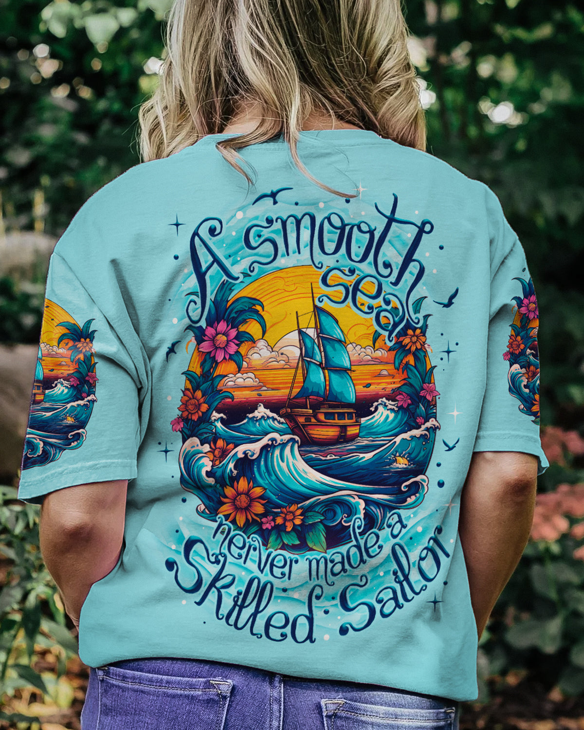 BLISSCORNERS A SMOOTH SEA NEVER MADE A SKILLED SAILOR ALL OVER PRINT