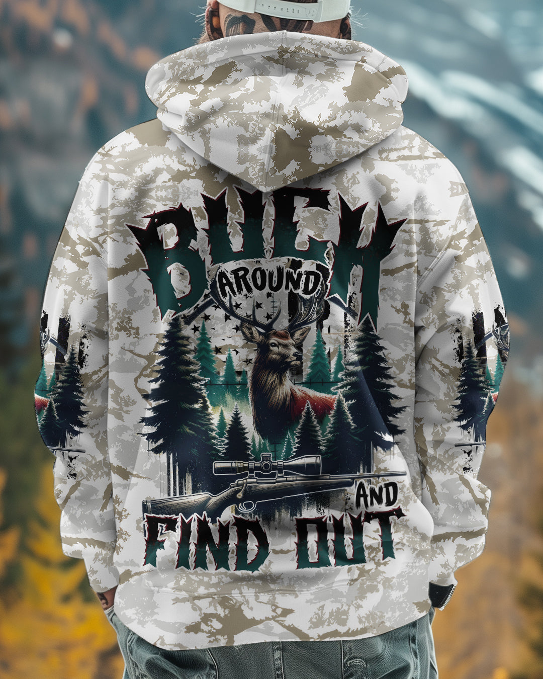 BLISSCORNERS BUCK AROUND AND FIND OUT DEER HUNTING ALL OVER PRINT