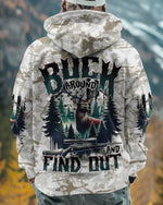 BLISSCORNERS (HOT DEAL) BUCK AROUND AND FIND OUT DEER HUNTING ALL OVER PRINT