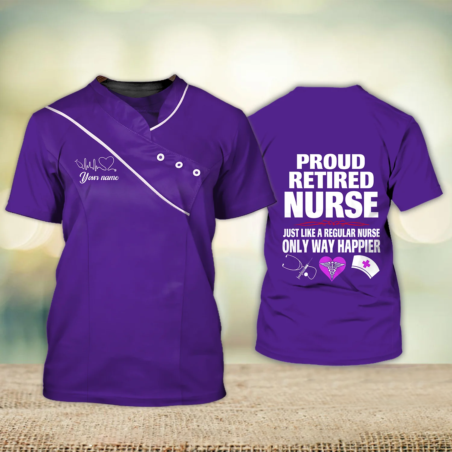 Blisscorners Proud Retired Nurse Just Like A Regular Nurse Only Way Happier Nursing Uniform Personalized Name 3D Tshirt